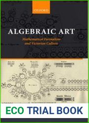 Algebraic Art Mathematical Formalism and Victorian Culture