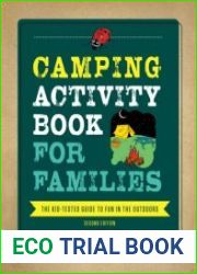 Camping Activity Book for Families The Kid-Tested Guide to Fun in the Outdoors, 2nd Edition