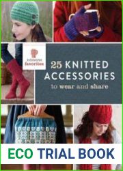 Interweave Favorites - 25 Knitted Accessories to Wear and Share