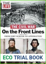 The Civil War On the Front Lines From Fort Sumter to Appomattox