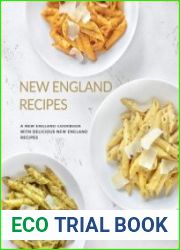 New England Recipes A New England Cookbook with Delicious New England Recipes