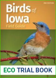 Birds of Iowa Field Guide (Bird Identification Guides), 2nd Edition