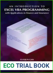 An Introduction to Excel VBA Programming with Applications in Finance and Insurance