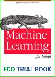 Machine Learning for Email Spam Filtering and Priority Inbox