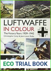 Luftwaffe in Colour The Victory Years 1939–1942