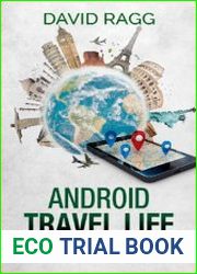 Android Travel Life A Complete Guide to Traveling with Your Smartphone or Tablet