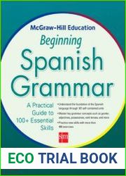 McGraw-Hill Education Beginning Spanish Grammar A Practical Guide to 100+ Essential Skills