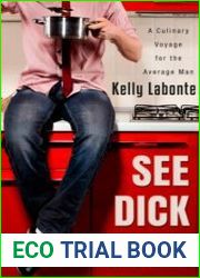 See Dick Cook A Culinary Voyage for the Average Man (Volume 1)
