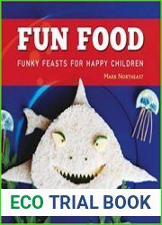 Fun Food Funky feasts for happy children