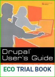 Drupal User|s Guide Building and Administering a Successful Drupal-Powered Web Site