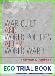 War, Guilt, and World Politics after World War II
