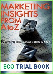 Marketing Insights From A to Z 80 Concepts Every Manager Needs to Know