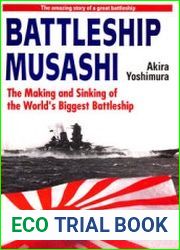 Battleship Musashi The Making and Sinking of the World’s Biggest Battleship