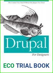 Drupal for Designers The Context You Need Without the Jargon You Don|t