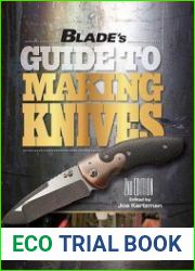 Blade|s Guide to Making Knives 2nd Edition