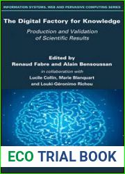 The Digital Factory for Knowledge Production and Validation of Scientific Results