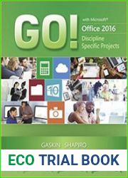 GO! with Microsoft Office 2016 Discipline Specific Projects