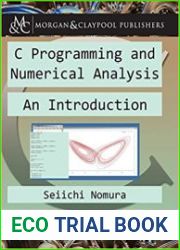 C Programming and Numerical Analysis An Introduction