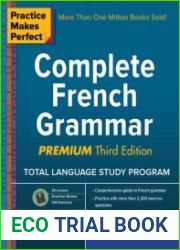 Practice Makes Perfect Complete French Grammar, Premium Third Edition