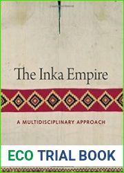 The Inka Empire A Multidisciplinary Approach
