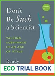 Don|t Be Such a Scientist Talking Substance in an Age of Style, 2nd Edition