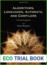 Algorithms, Languages, Automata, And Compilers A Practical Approach