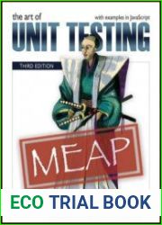 The Art of Unit Testing with examples in javascript, Third Edition (MEAP v9)