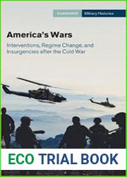 America|s Wars Interventions, Regime Change, and Insurgencies after the Cold War