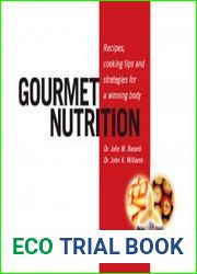 Gourmet Nutrition Recipes, cooking tips and strategies for a winning body