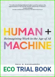 Human + Machine Reimagining Work in the Age of AI