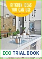Kitchen Ideas You Can Use, Updated Second Edition The Latest Styles, Appliances, Features and Tips for Renovating Your Kitchen