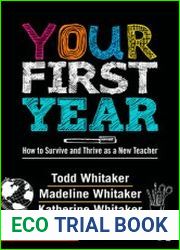 Your First Year How to Survive and Thrive as a New Teacher