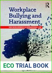 Workplace Bullying and Harassment New Developments in International Law
