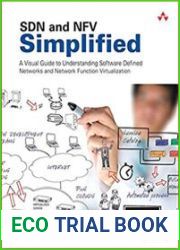 SDN and NFV Simplified A Visual Guide to Understanding Software Defined Networks and Network Function Virtualization