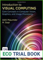 Introduction to Visual Computing Core Concepts in Computer Vision, Graphics, and Image Processing