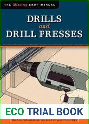 Drills and Drill Presses The Tool Information You Need at Your Fingertips