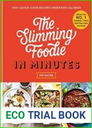 The Slimming Foodie in Minutes 100+ quick-cook recipes under 600 calories