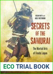 Secrets of the Samurai The Martial Arts of Feudal Japan