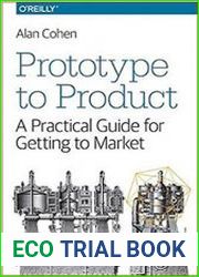 Prototype to Product A Practical Guide for Getting to Market