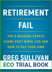 Retirement Fail The 9 Reasons People Flunk Post-Work Life and How to Ace Your Own
