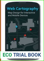 Web Cartography Map Design for Interactive and Mobile Devices