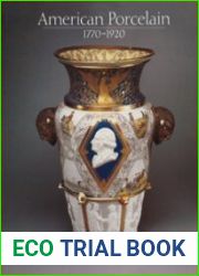 American Porcelain 1770–1920
