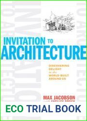 Invitation to Architecture Discovering Delight in the World Built Around Us