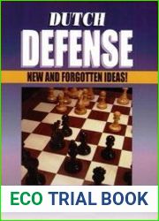 Dutch Defense New and Forgotten Ideas