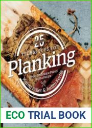 25 Essentials Techniques for Planking Every Technique Paired with a Recipe