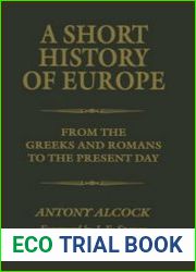 A Short History of Europe From the Greeks and Romans to the Present Day