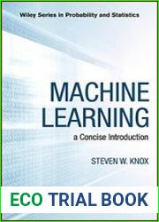 Machine Learning a Concise Introduction