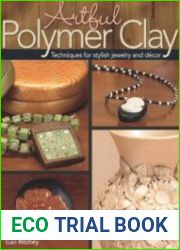 Artful Polymer Clay Techniques for Stylish Jewelry and Decor