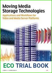 Moving Media Storage Technologies Applications & Workflows for Video and Media Server Platforms