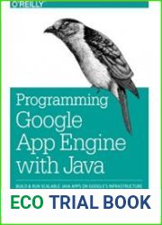 Programming Google App Engine with Java Build & Run Scalable Java Applications on Google|s Infrastructure